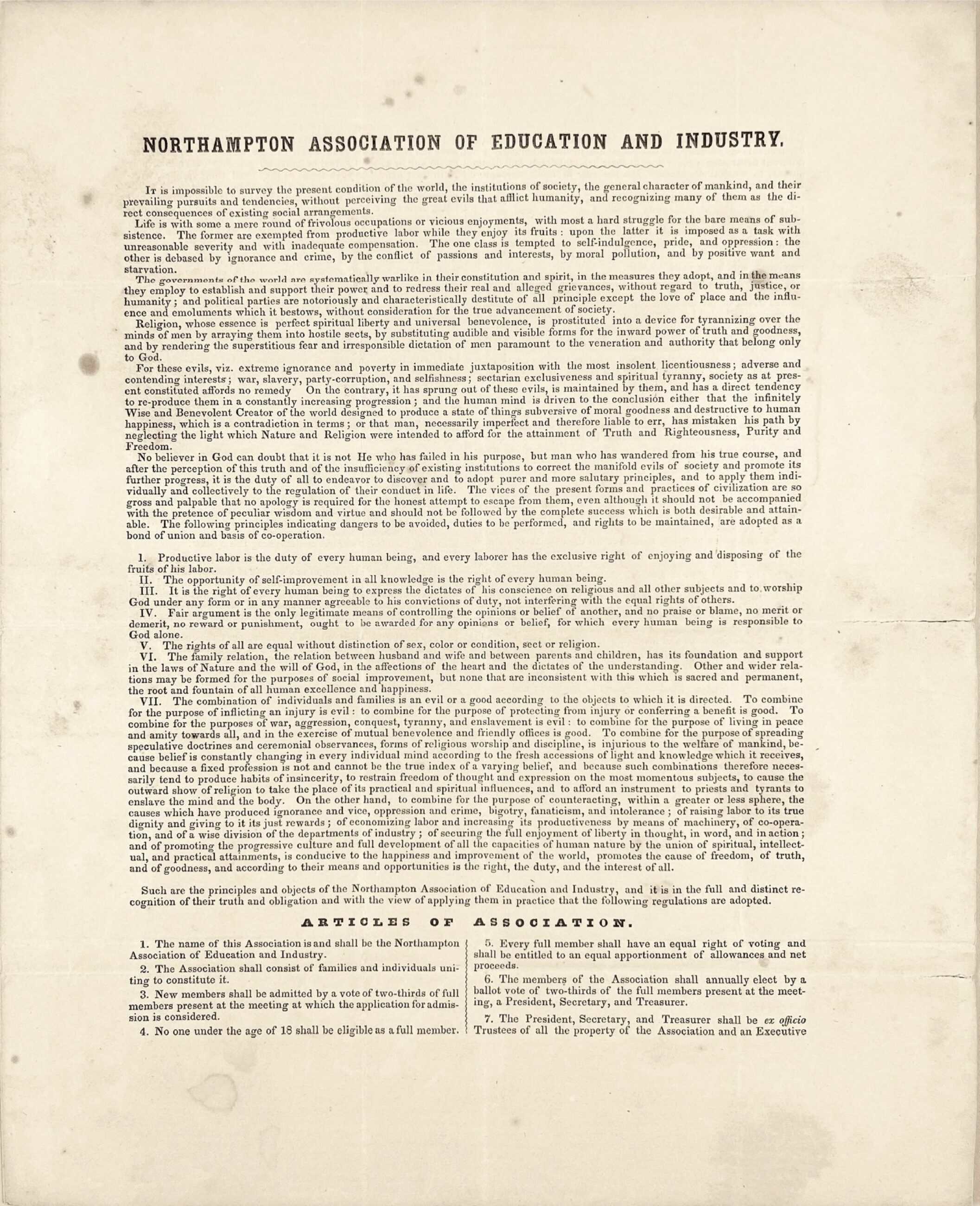 The image shows a full view of a single page of a historical document printed on aged paper with black text. The text is arranged in a single column with a title at the top, a series of long paragraphs, a numbered list, a transitional statement, a centered subtitle, and a final numbered list. The paper has some dark spots or foxing, particularly on the left side and top right corner. The text is justified, and the font appears to be a standard serif typeface. At the top of the page, the title reads "NORTHAMPTON ASSOCIATION OF EDUCATION AND INDUSTRY" in large, bold, capitalized letters. Below the title, there are six long, dense paragraphs of text. The first paragraph begins with "It is impossible to survey the current condition of the world, the institutions of society..." and discusses the state of mankind and social arrangements. The subsequent paragraphs continue to detail the philosophical, moral, and economic principles of the association, touching upon themes of labor, education, religion, and the evils of society such as slavery and monopoly.