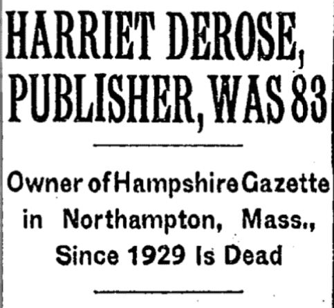 A photograph of a newspaper clipping from the New York Times. The article heading reads: "HARRIET DEROSE, PUBLISHER, WAS 83 / Owner of Hampshire Gazette in Northampton, Mass., Since 1929 Is Dead."