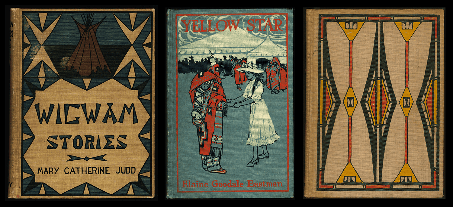Covers of three books: Wigwam Stories by Mary Catherine Judd, Yellow Star by Elaine Goodale Eastman, and one that has no title on the cover.