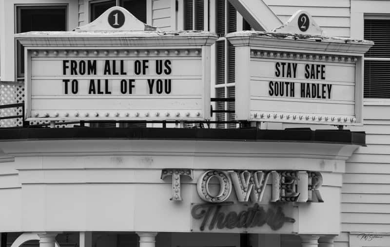 Photo of Theater marquee reading: FROM ALL OF US TO ALL OF YOU - STAY SAFE SOUTH HADLEY