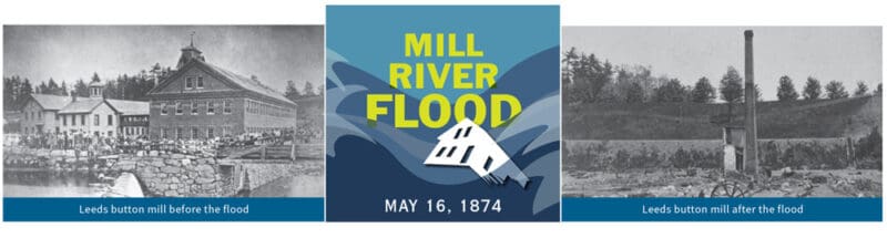 Banner graphic including Mill River Flood Commemoration logo and before and after photos of the Leeds Button Mill standing, and totally destroyed.