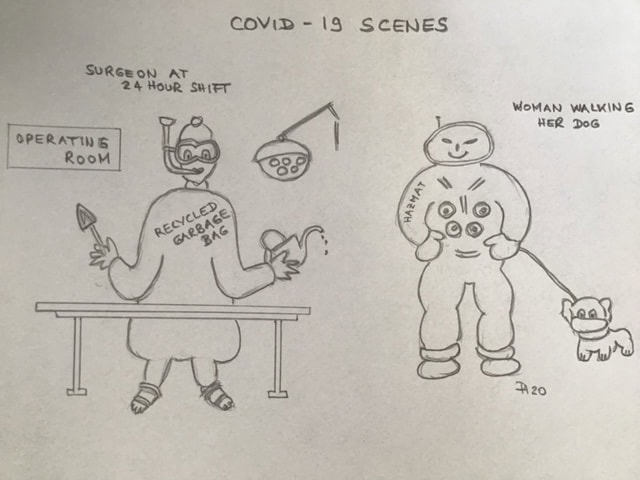 sketch entitled Covid 19 scenes depicting surgeon wearing garbage bags and snorkel mask and person in space suit walking their dog who is wearing a surgical mask