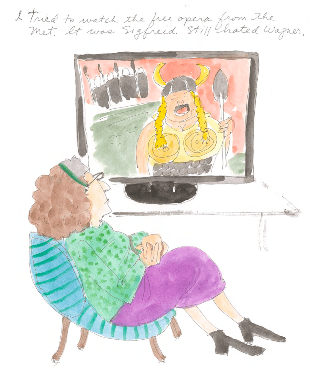 illustration of woman watching opera on tv, with text: I tried to watch the free opera from the Met. It was Sigfreid. Still hated Wagner